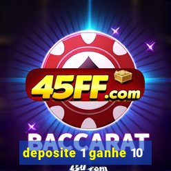 deposite 1 ganhe 10